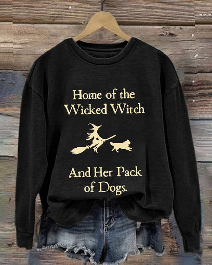 Retro Home Of The Wicked Witch And Her Pack Of Dogs Print Sweatshirt