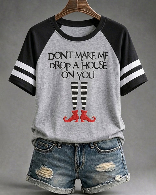 Women's Halloween Don’t Make Me Drop A House On You Raglan Short-Sleeve T-Shirt